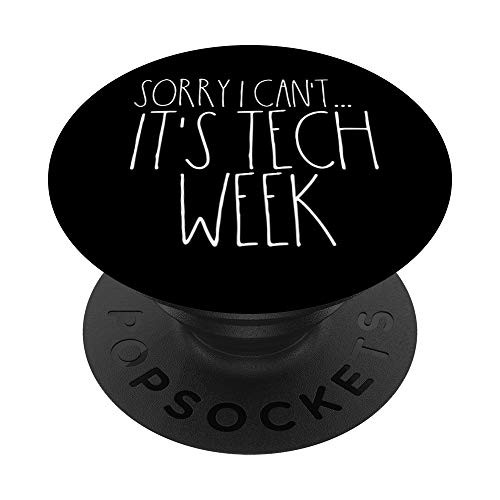 Sorry I Cant Its Tech Week Funny Musical Stage Crew Theatre PopSockets Grip and Stand for Phones and Tablets Sorry I Cant Its Tech Week Funny Musical Stage Crew Theatre PopSockets Grip and Stand for Phones and Tablets