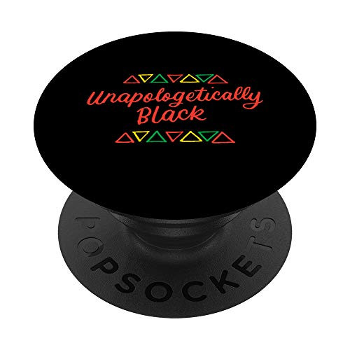 Unapologetically Black History Month African American Gifts PopSockets Grip and Stand for Phones and Tablets Unapologetically Black History Month African American Gifts PopSockets Grip and Stand for Phones and Tablets