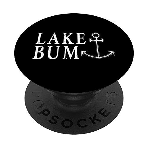 Lake Bum Boating Gift Lake Sailing Boat PopSockets Grip and Stand for Phones and Tablets Lake Bum Boating Gift Lake Sailing Boat PopSockets Grip and Stand for Phones and Tablets
