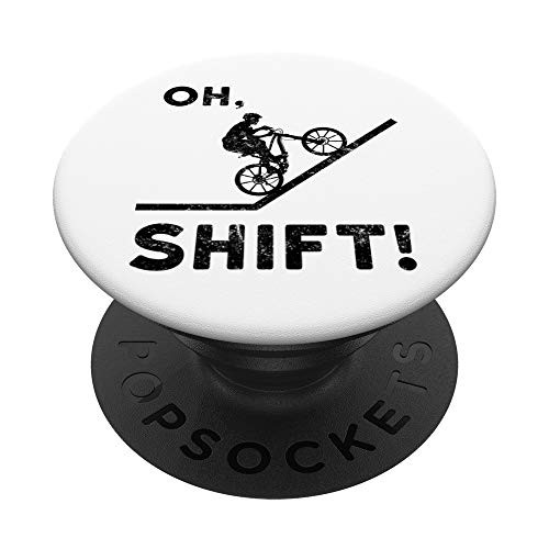 Mountain Bike Biker Gift Oh Shift PopSockets Grip and Stand for Phones and Tablets