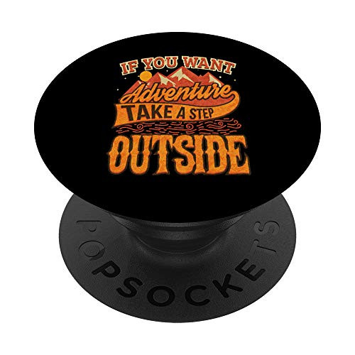 Outdoor For Adventure Take A Step Go Outside For Adventurers PopSockets Grip and Stand for Phones and Tablets