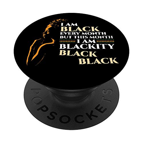 Im Black Every Month But This Month Im Black Black History PopSockets Grip and Stand for Phones and Tablets