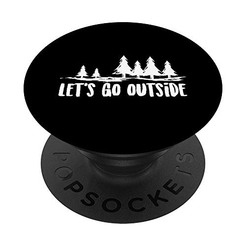 Lets Go Outside Summer Outdoors Hiking Camping Road Trip PopSockets Grip and Stand for Phones and Tablets
