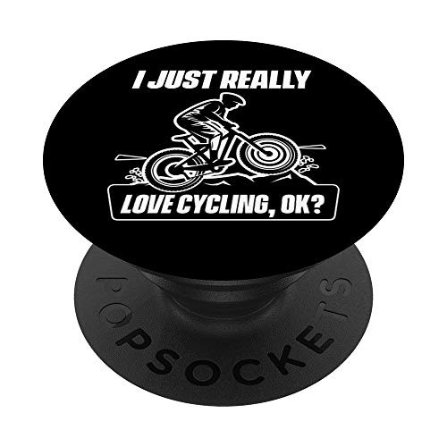 I Just Really Love Cycling Racing Bike Cyclist Gift Cycling PopSockets Grip and Stand for Phones and Tablets