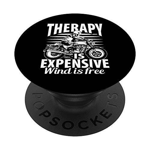 Therapy Is Expensive Wind Is Free Motorcycle Biker Sarcasm PopSockets Grip and Stand for Phones and Tablets