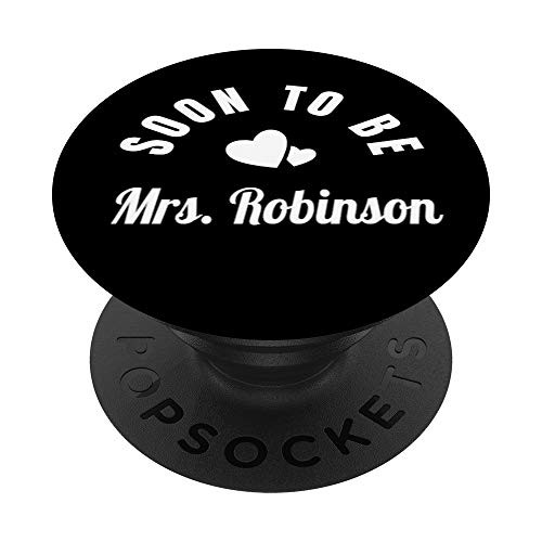 Soon To Be Mrs- Robinson- Wedding Mrs- Robinson- PopSockets PopGrip Swappable Grip for Phones and Tablets