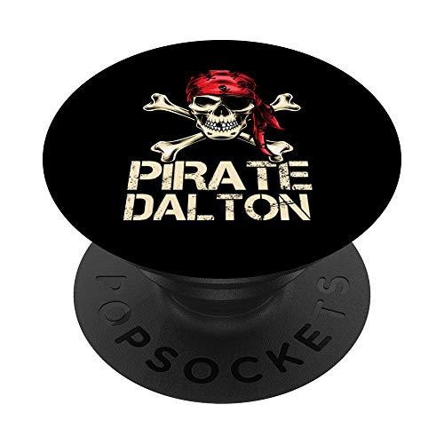 PIRATE DALTON Funny Birthday Personalized Name Boat Fan Gift PopSockets Grip and Stand for Phones and Tablets