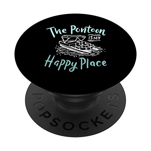 The Pontoon Is My Happy Place for Funny Pontoon Boat PopSockets Grip and Stand for Phones and Tablets