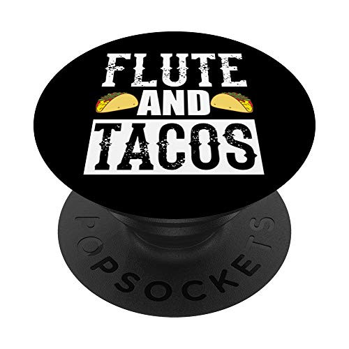Flute and Tacos Funny Marching Band Geek Woodwinds Black PopSockets Grip and Stand for Phones and Tablets