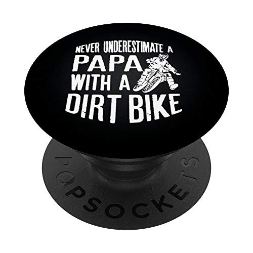 Never Underestimate A Papa With A Dirt Bike Gift PopSockets Grip and Stand for Phones and Tablets