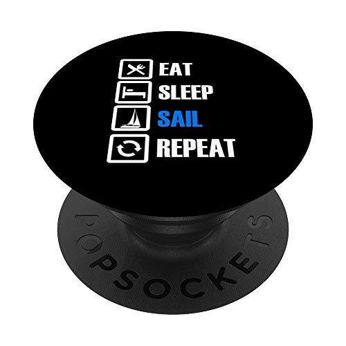 Eat Sleep Sail Repeat gift for sailor sailboat PopSockets Grip and Stand for Phones and Tablets Eat Sleep Sail Repeat gift for sailor sailboat PopSockets Grip and Stand for Phones and Tablets