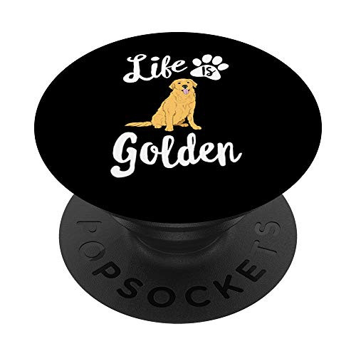 Life Is Golden Retriever Dog Puppy Rescue Owner Adopt Mama PopSockets Grip and Stand for Phones and Tablets