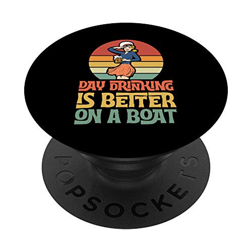 Day Drinking Is Better On A Boat Sailor Woman Beer Gift PopSockets Grip and Stand for Phones and Tablets