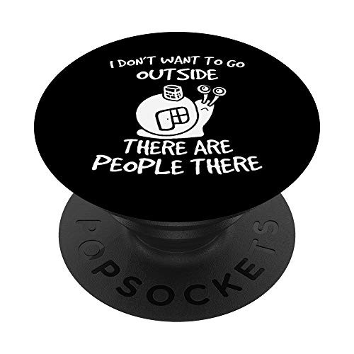 I Dont Want To Go Outside There Are People There - Introvert PopSockets Grip and Stand for Phones and Tablets I Dont Want To Go Outside There Are People There - Introvert PopSockets Grip and Stand for Phones and Tablets