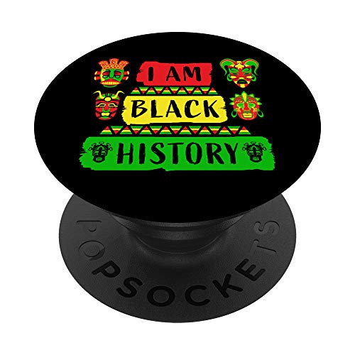 I Am Black History - Black History Month Gift PopSockets Grip and Stand for Phones and Tablets I Am Black History - Black History Month Gift PopSockets Grip and Stand for Phones and Tablets
