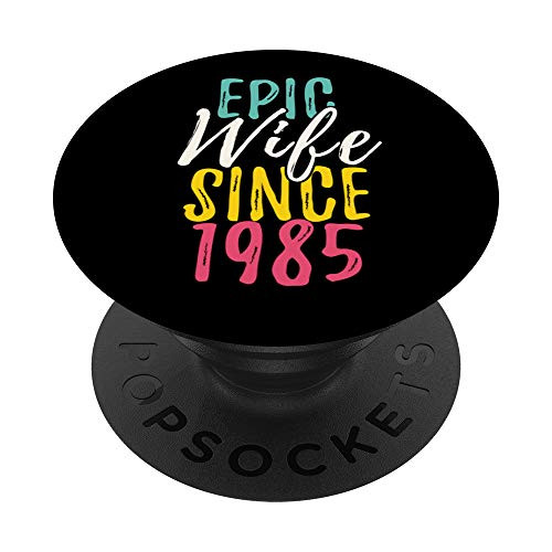 Epic Wife Since 1985 - 35th Wedding Anniversary Gift For Her PopSockets PopGrip Swappable Grip for Phones and Tablets