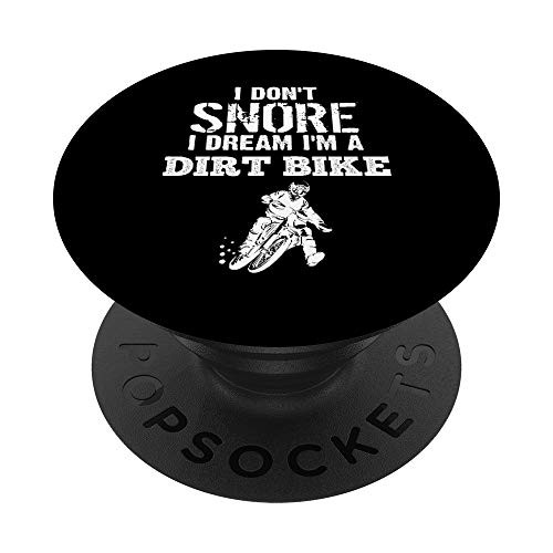 I Dont Snore I Dream Im a Dirt Bike Funny Motocross Racing PopSockets Grip and Stand for Phones and Tablets