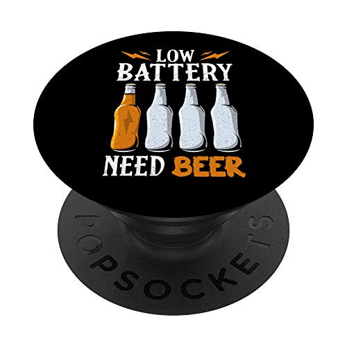 Beer Quote - Low Battery Need Beer Gift PopSockets Grip and Stand for Phones and Tablets