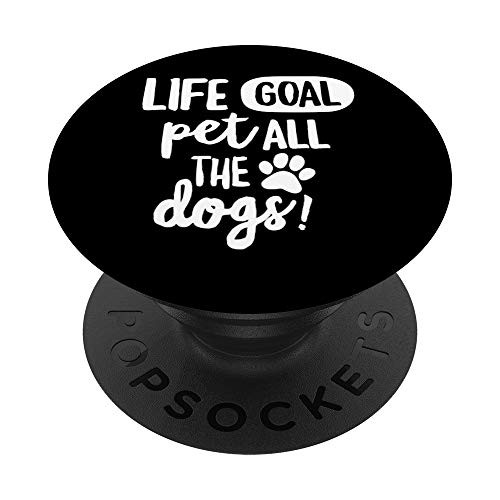 Life Goal Pets All The Dogs Puppy Trainer Lover Fur Mama PopSockets PopGrip Swappable Grip for Phones and Tablets