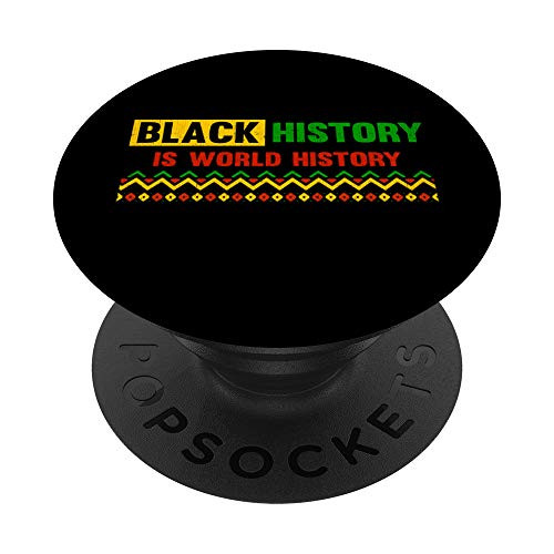 Black History Is World History Month African American Pride PopSockets Grip and Stand for Phones and Tablets