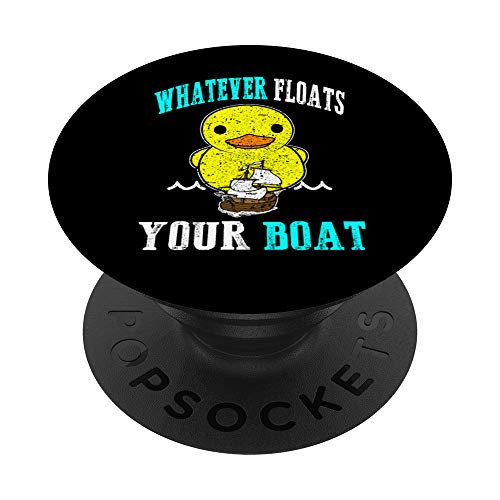 Whatever Floats Your Boat Ship Cruise Boating Cruising Duck PopSockets Grip and Stand for Phones and Tablets