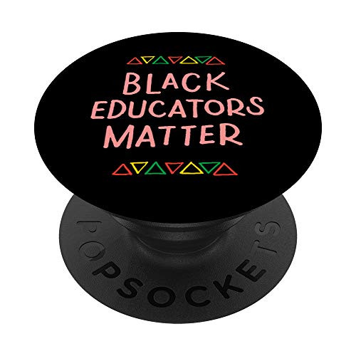 Black Educators Matter Teacher Black History Month Pride PopSockets Grip and Stand for Phones and Tablets