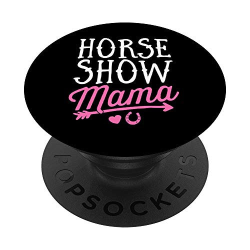Horse Show Mama Equestrian Riding Rider Mom Mothers Day PopSockets Grip and Stand for Phones and Tablets