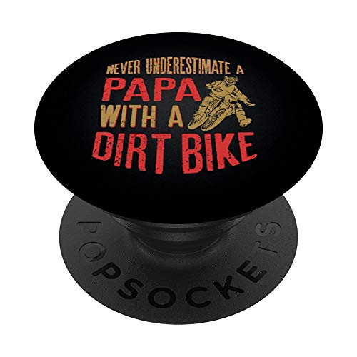 Never Underestimate A Papa With A Dirt Bike Gift For Dads PopSockets Grip and Stand for Phones and Tablets
