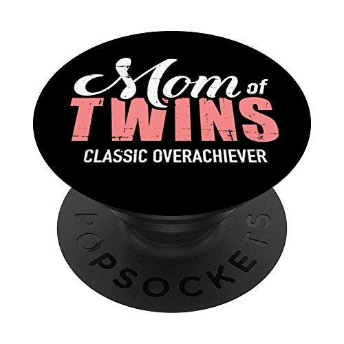 Mom of Twins classic overachiever PopSockets Grip and Stand for Phones and Tablets
