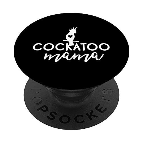 Cockatoo Mama Parrot Shirt Bird Gifts For Bird Lovers Women PopSockets Grip and Stand for Phones and Tablets