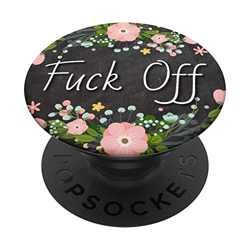 Humour Design Floral Phone Grip - Fuck Off PopSockets Grip and Stand for Phones and Tablets