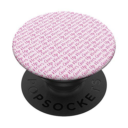 Breast Cancer Awareness Month Light Pink Never Give Up PopSockets Grip and Stand for Phones and Tablets