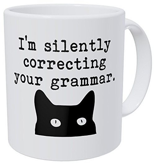 Wampumtuk Cat I'm Silently Correcting Your Grammar Teacher 11 Ounces Funny Coffee Mug