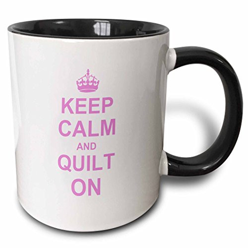 3dRose (mug_157760_4) Keep Calm and Quilt on - carry on quilting - Quilter gifts - pink fun funny humor humorous - Two Tone Black Mug, 11oz