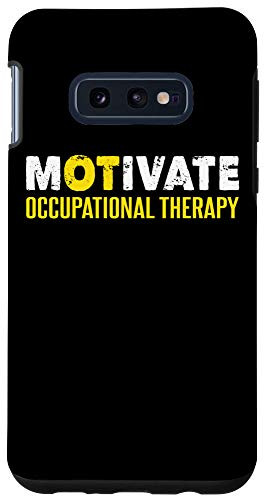 Galaxy S10e OT Month Gift for Occupational Therapist Rehab Therapy Phone Case