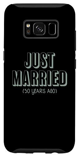 Galaxy S8 Just Married 50 Years Ago 50th Wedding Anniversary Wife Gift Case