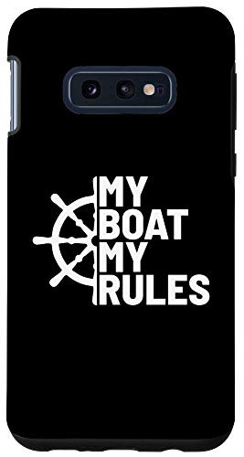 Galaxy S10e My Boat My Rules Captian Of The Boat Case