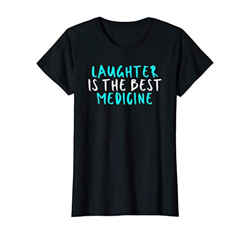 Womens laughter is the best medicine Sarcastic Funny Cute Saying G T-Shirt Womens laughter is the best medicine Sarcastic Funny Cute Saying G T-Shirt
