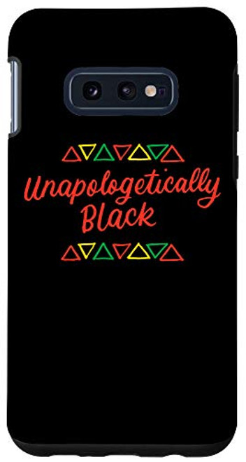 Galaxy S10e Unapologetically Black History Month African American Gifts Case Galaxy S10e Unapologetically Black History Month African American Gifts Case