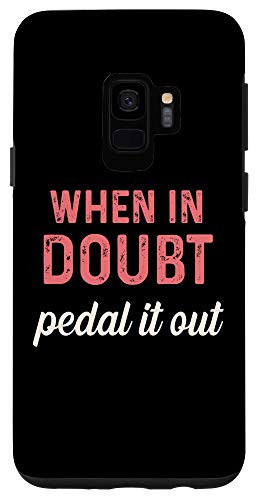 Galaxy S9 When In Doubt Pedal It Out - Funny Bike Cyclist Case