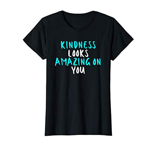 Womens Kindness Looks Amazing On You Sarcastic Funny Cute Saying G T-Shirt Womens Kindness Looks Amazing On You Sarcastic Funny Cute Saying G T-Shirt