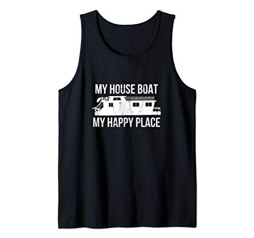Houseboat My House Boat Happy Place Lake Life Tank Top