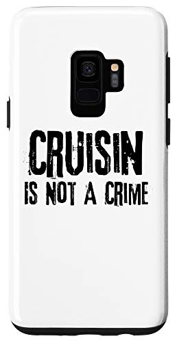 Galaxy S9 Cruisin Is Not A Crime - Funny Ship Trip Cruise Boat Sailing Case