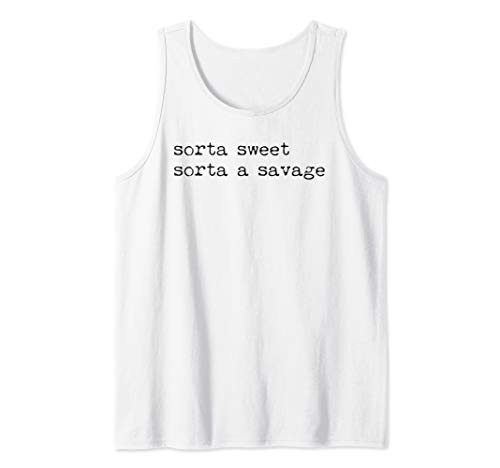 Sorta Sweet Sorta A Savage Shirt - Fitness and Workout Tank Top