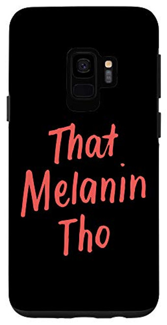 Galaxy S9 That Melanin Tho I Love My Melanin Black Owned History Month Case Galaxy S9 That Melanin Tho I Love My Melanin Black Owned History Month Case