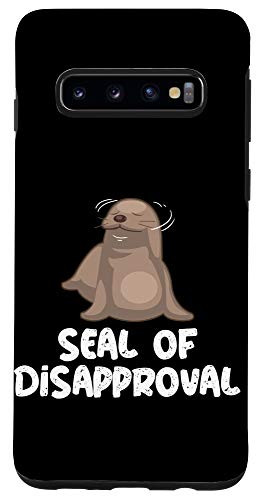 Galaxy S10 Seal Of Disapproval - Sea Lion - Animal Lover Seals Pun Case