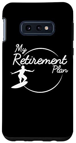 Galaxy S10e Surfer Retirement Plan Wave Surfing Case