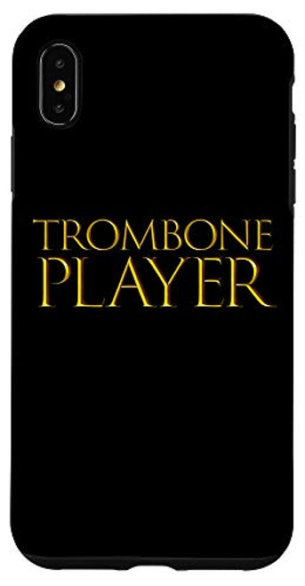 iPhone XS Max Trombone Player Best Wind Music Instrument Musician Trombone Case