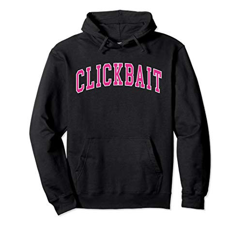 Clickbait Hoodie