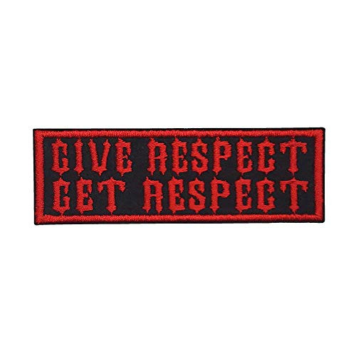 Give respect Get respect Embroidered Patch Iron on-Sew on- Size 8 8 x 3 cm -3 5? x 1 2?-- b128-2